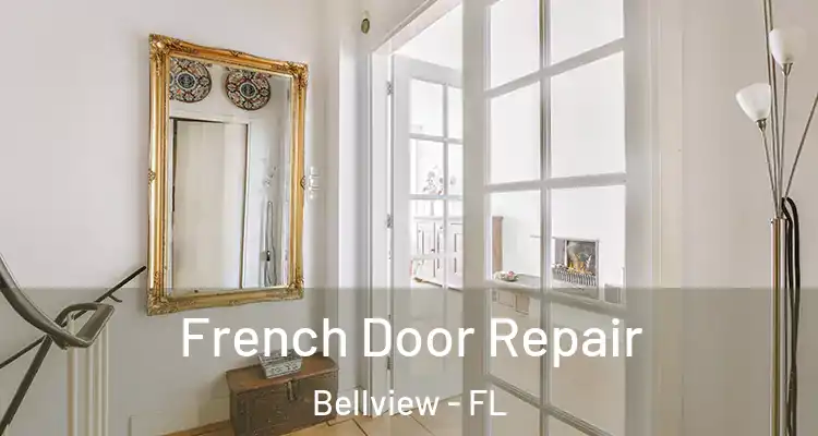 French Door Repair Bellview - FL