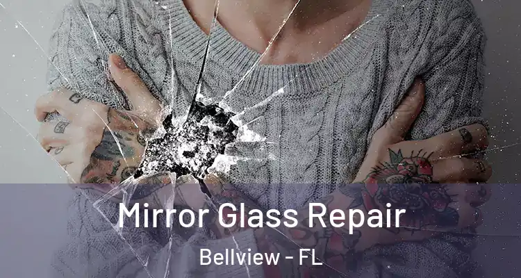  Mirror Glass Repair Bellview - FL
